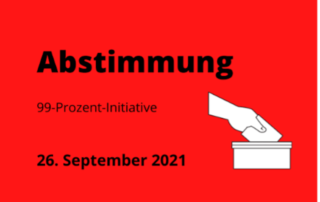 Zeichnung von einer Hand, die einen Zettel in eine Box steckt. Darüber steht: Abstimmung. Neben der Grafik steht: 99-Prozent-Initiative und das Datum 26. September 2021.